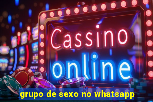 grupo de sexo no whatsapp